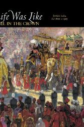 Cover Art for 9780783554600, What Life Was Like in the Jewel in the Crown by Rosane Rocher