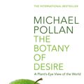 Cover Art for 9780747563006, Botany of Desire by Michael Pollan
