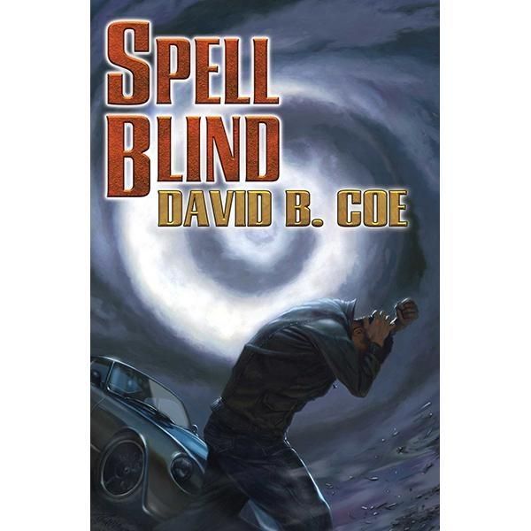 Cover Art for 9781476780825, Spell Blind (Case Files of Justis Fearsson) by David B Coe