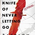 Cover Art for 9781406352863, The Knife of Never Letting Go by Patrick Ness