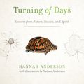 Cover Art for 9780802497376, Turning of Days by Hannah Anderson