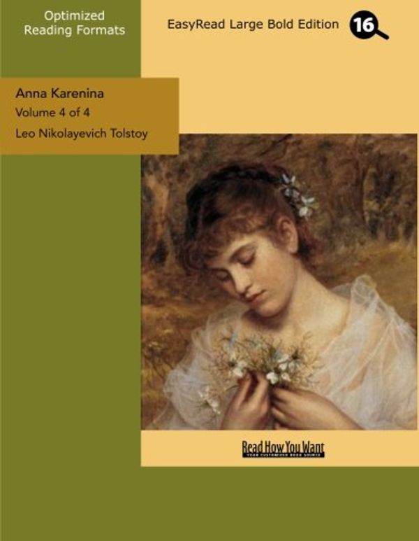 Cover Art for 9781427046987, Anna Karenina: Easyread Large Bold Edition: Vol 4 by Leo Tolstoy