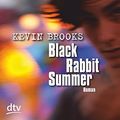 Cover Art for 9783423714983, Black Rabbit Summer by Kevin Brooks