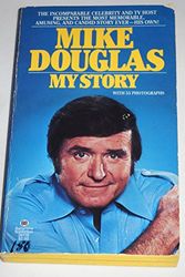 Cover Art for 9780345281166, Mike Douglas: My Story by Mike Douglas