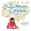 Cover Art for 9781547904730, Le crayon magique de Malala [ Malala's Magic Pencil ] (French Edition) by Yousafzai Malala, Kerascoet