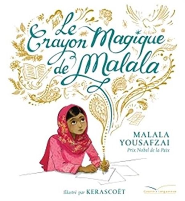 Cover Art for 9781547904730, Le crayon magique de Malala [ Malala's Magic Pencil ] (French Edition) by Yousafzai Malala, Kerascoet