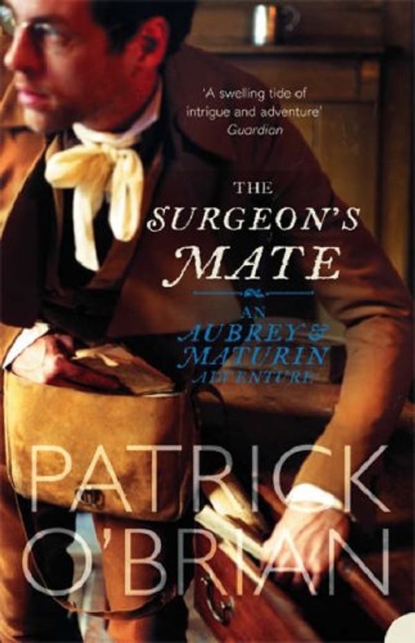 Cover Art for 9780007255894, The Surgeon's Mate by O'Brian, Patrick