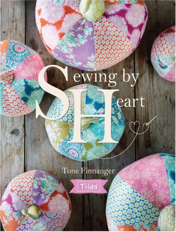 Cover Art for 9781446306710, Tilda Sewing By Heart: For the love of fabrics by Tone Finnanger