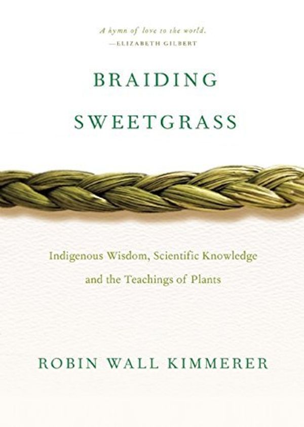 Cover Art for B0155MI4XM, Braiding Sweetgrass by Robin Wall Kimmerer