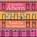 Cover Art for 9780007293803, Thanks for the Memories by Cecelia Ahern