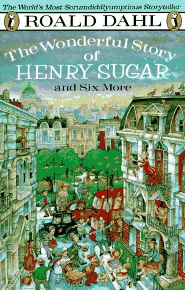 Cover Art for 9780140328745, The Wonderful Story of Henry Sugar: And Six More by Roald Dahl