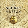Cover Art for 9781770852570, The Secret Museum by Molly Oldfield