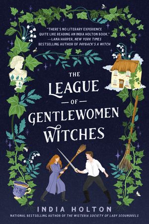 Cover Art for 9780593200186, The League of Gentlewomen Witches by India Holton