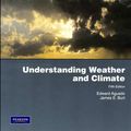 Cover Art for 9780321674371, Understanding Weather and Climate by Edward Aguado, James E. Burt