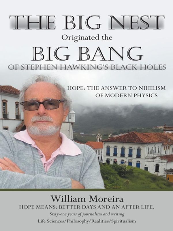 Cover Art for 9781475996784, The Big Nest Originated the Big Bang of Stephen Hawking's Black Holes by William Moreira