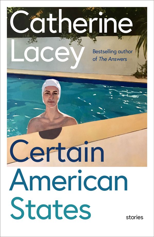 Cover Art for 9781783782208, Certain American States by Catherine Lacey