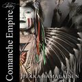 Cover Art for B01MDKA479, The Comanche Empire by Pekka Hamalainen
