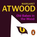 Cover Art for B0BFXMMRBC, Old Babes in the Wood by Margaret Atwood