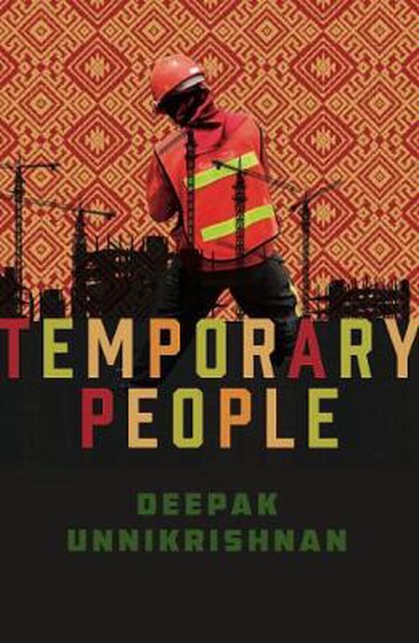 Cover Art for 9781760800109, Temporary People by Deepak Unnikrishnan