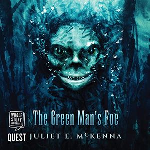 Cover Art for B0828BVKM4, The Green Man's Foe: Green Man's Heir, Book 2 by Juliet E. McKenna