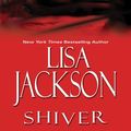Cover Art for 9781423315070, Shiver (A Rick Bentz/Reuben Montoya Novel, 3) by Lisa Jackson