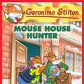 Cover Art for 9780545835558, Mouse House Hunter (Geronimo Stilton #61) by Geronimo Stilton