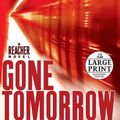 Cover Art for 9780739328460, Gone Tomorrow by Lee Child