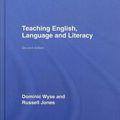 Cover Art for 9780415399791, Teaching English, Language and Literacy by Dominic Wyse