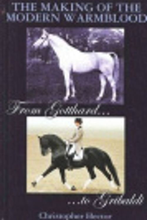 Cover Art for 9780646540511, The Making of the Modern Warmblood by Christopher Hector