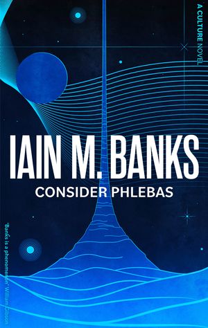 Cover Art for 9780356521633, Consider Phlebas by Iain M. Banks