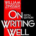 Cover Art for 9780062733030, On Writing Well by William Zinsser