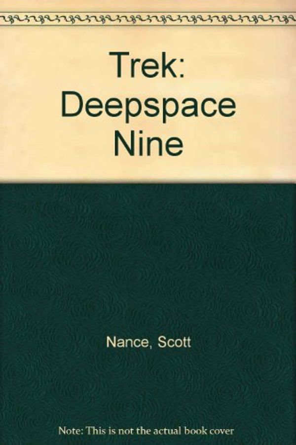 Cover Art for 9781556983542, Trek: Deepspace Nine by Scott Nance