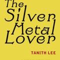 Cover Art for 9780575120488, The Silver Metal Lover by Tanith Lee