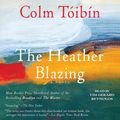 Cover Art for 9781442359963, The Heather Blazing by Colm Toibin