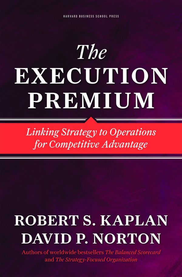 Cover Art for 9781422163634, The Execution Premium by Robert Kaplan, David P. Norton