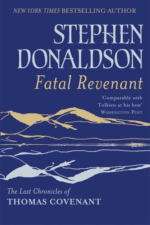 Cover Art for 9780575116689, Fatal Revenant: The Last Chronicles Of Thomas Covenant by Stephen Donaldson