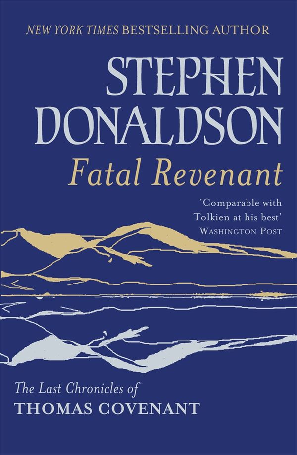 Cover Art for 9780575116689, Fatal Revenant: The Last Chronicles Of Thomas Covenant by Stephen Donaldson