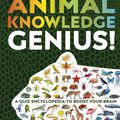 Cover Art for 9780241446539, Animal Knowledge Genius: A Quiz Encyclopedia to Boost Your Brain by Dk