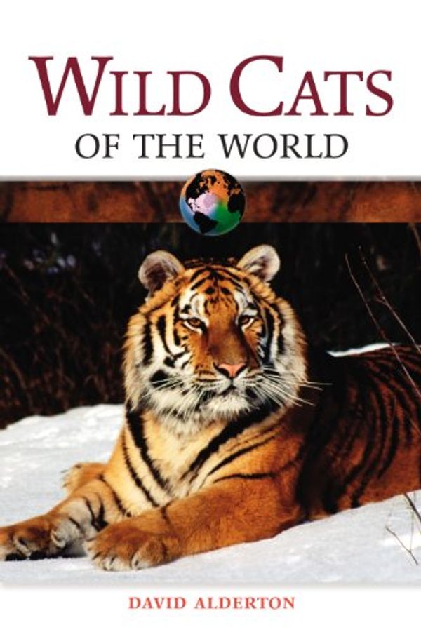 Cover Art for 9780816052172, Wild Cats of the World by David Alderton