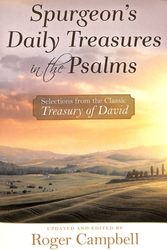 Cover Art for 9780825443206, Spurgeon's Daily Treasures in the Psalms by Roger Campbell