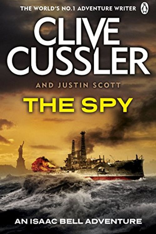Cover Art for B006C3Q1YS, The Spy: Isaac Bell #3 (Isaac Bell Series) by Clive Cussler