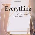 Cover Art for 9781544112862, Everything: Volume 2 (Anonymous) by Kristina Woods