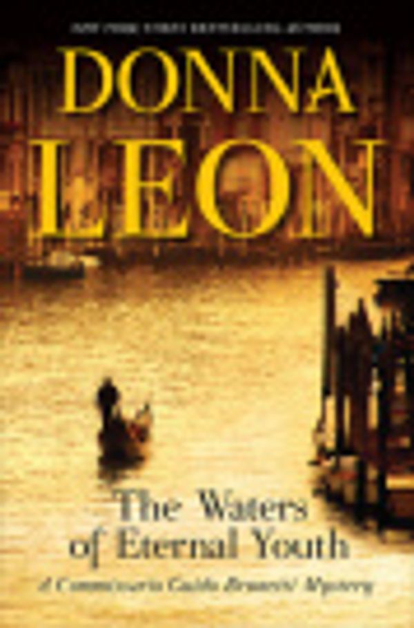 Cover Art for 9780802190314, The Waters of Eternal Youth by Donna Leon