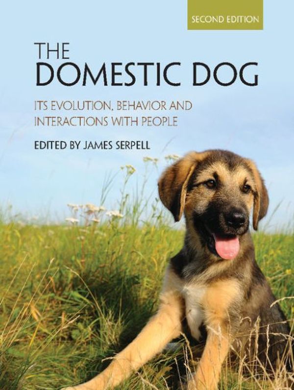 Cover Art for 9781107024144, The Domestic DogIts Evolution, Behavior and Interactions with P... by James Serpell