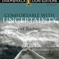 Cover Art for 9781591790006, Comfortable with Uncertainty by Pema Chodron
