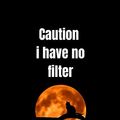 Cover Art for 9798672770451, Caution I have no filter.: Funny, Sarcasm, Motivational, Inspirational Birthday Gifts: Lined Notebook / Journal Gift, 120 Pages, 6x9 by Said Kassimi