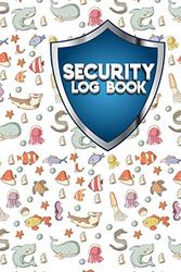 Cover Art for 9781722078324, Security Log Book: Security Incident Log Book, Security Log Book Format, Security Log In, Security Login by Rogue Plus Publishing