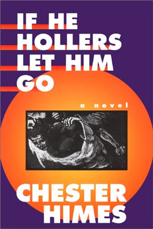 Cover Art for 9781560250975, If He Hollers Let Him Go by Chester Himes