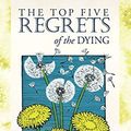 Cover Art for 9789385827624, The Top Five Regrets Of The Dying: A Life Transformed By The Dearly Departing [Paperback] [Jan 01, 2017] Bronnie Ware by Bronnie Ware