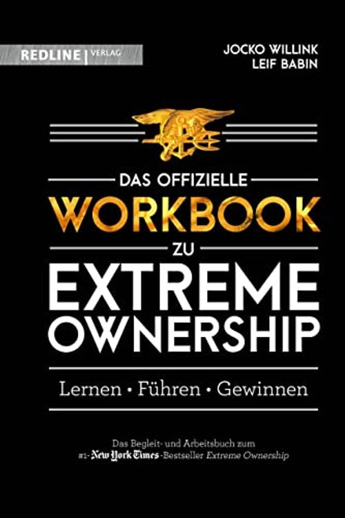 Cover Art for 9783868819038, Das offizielle Workbook zu Extreme Ownership: Lernen, Führen, Gewinnen by Jocko Willink, Leif Babin